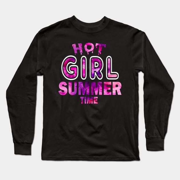 Hot Girl Summer Time Funny Summer Vacation Shirts For Girl Long Sleeve T-Shirt by YasOOsaY